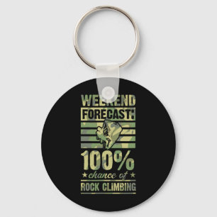 Weekend Forecast 100 Percent Chance Of Rock Climbi Key Ring