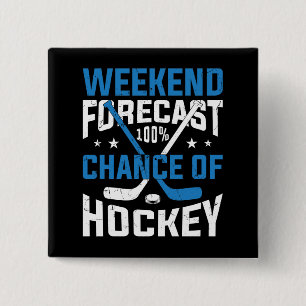 Weekend Forecast 100 Percent Hockey 15 Cm Square Badge