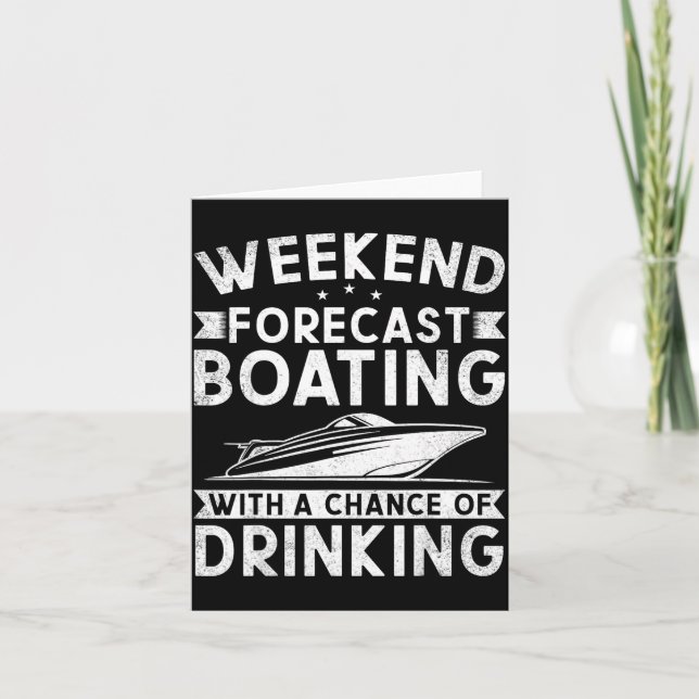 Weekend Forecast Boating With A Chance Of Drinking Card (Front)