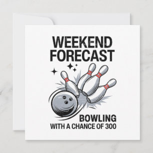 Weekend Forecast Bowling With A Chance Of 300 Card