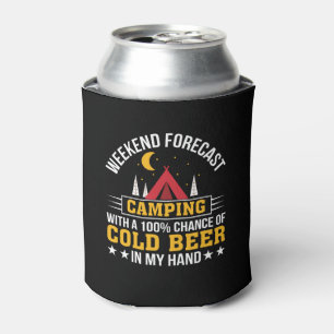 Weekend Forecast Camping Cold Beer In Hand Can Cooler