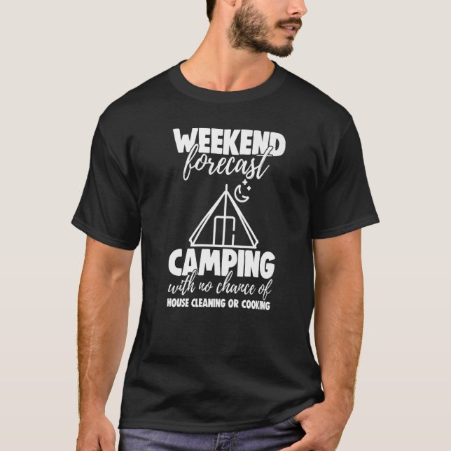 Weekend Forecast Camping With No Chance Funny Men  T-Shirt (Front)