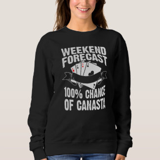 Weekend Forecast Canasta Cool 100 Chance Canasta P Sweatshirt