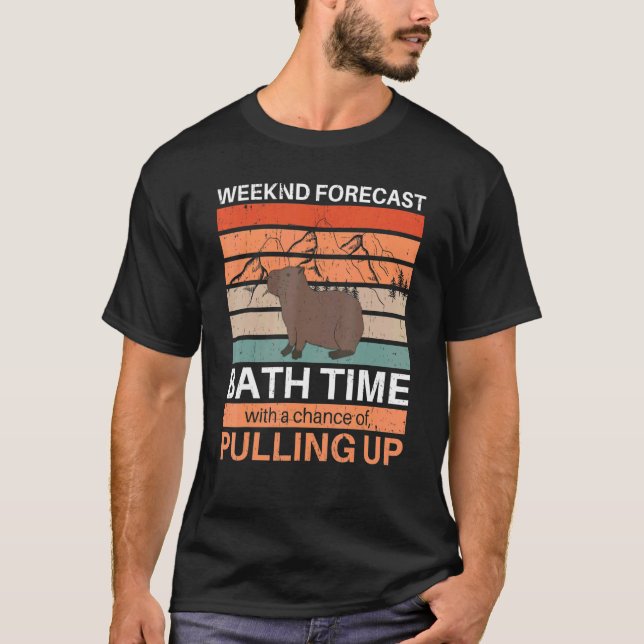 Weekend Forecast Capybara Bath Time and Pulling Up T-Shirt (Front)
