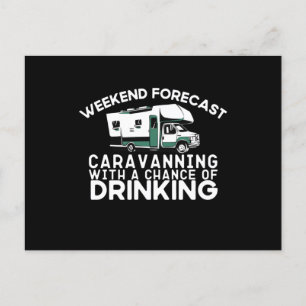 Weekend Forecast - Caravaninng Drinking Postcard