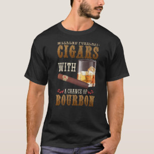 Weekend Forecast Cigars And Bourbon Scotch Whiskey T-Shirt