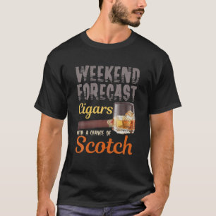 Weekend Forecast Cigars And Scotch Whiskey Bourbon T-Shirt