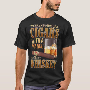 Weekend Forecast Cigars And Whiskey Scotch Bourbon T-Shirt