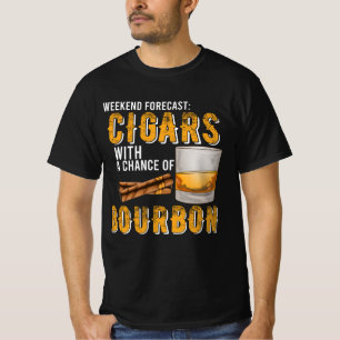 Weekend Forecast Cigars with Chance of Bourbon Gif T-Shirt