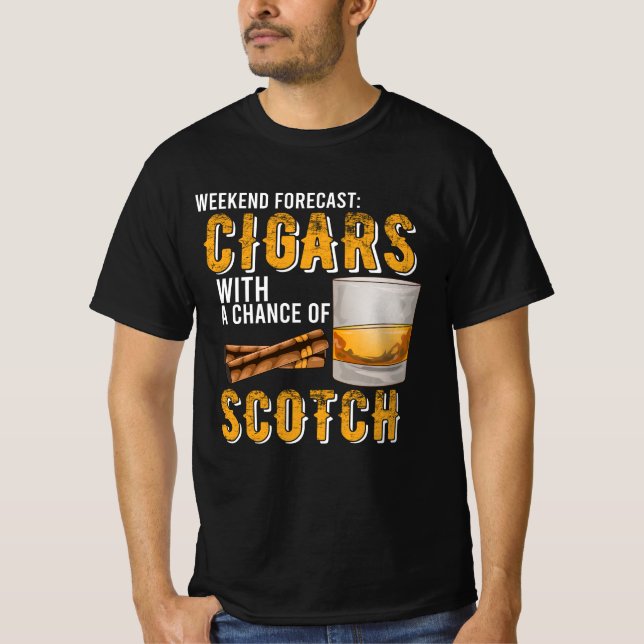 Weekend Forecast Cigars with Chance of Scotch Gift T-Shirt (Front)