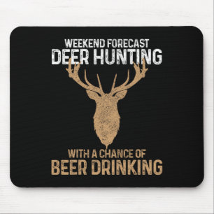 Weekend Forecast Deer Hunting With A Chance Of Bee Mouse Pad