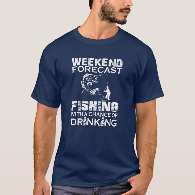 WEEKEND FORECAST FISHING T-Shirt (Front)