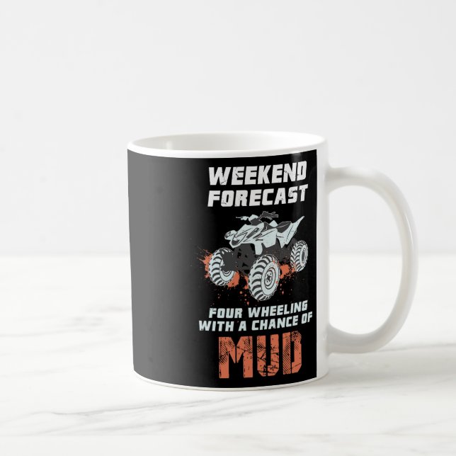Weekend Forecast Four Wheeling - 4wheels Off-road  Coffee Mug (Right)