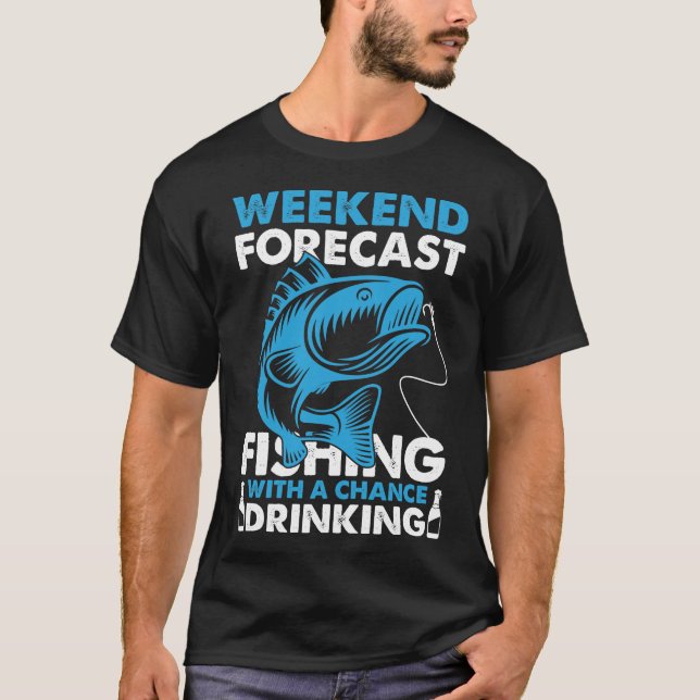 Weekend-Forecast Fun Fishing T-Shirt (Front)
