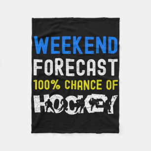 Weekend Forecast Funny Ice Hockey Player Goalie Ki Fleece Blanket