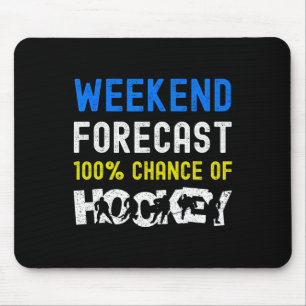 Weekend Forecast Funny Ice Hockey Player Goalie Ki Mouse Pad