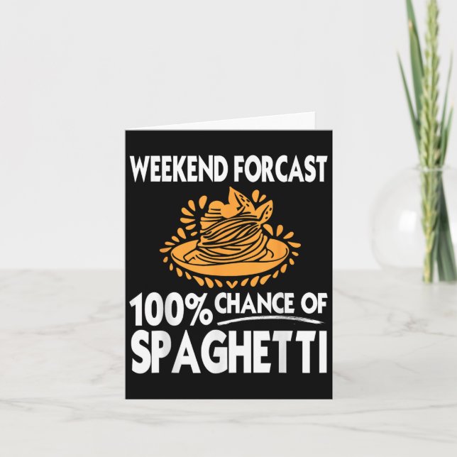 Weekend Forecast Funny Spaghetti Lover Humour Past Card (Front)