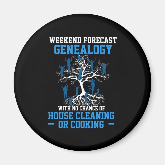 Weekend Forecast Genealogy Family Historian Gift Magnet (Front)