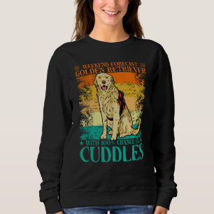 Weekend Forecast Golden Retriever with 100 Chance Sweatshirt