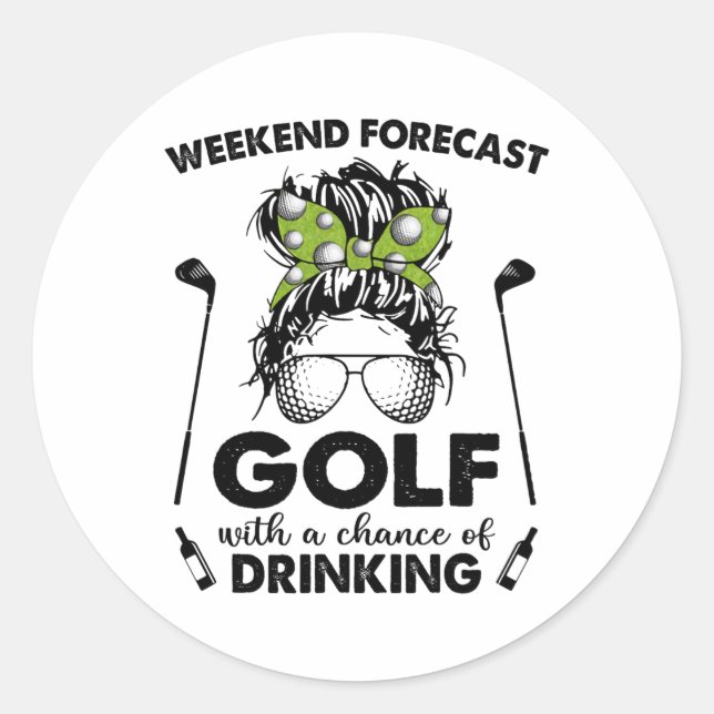 Weekend Forecast Golf With A Chance Of Drinking  Classic Round Sticker (Front)