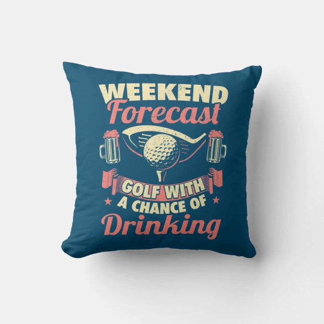 Weekend Forecast Golf With A Chance Of Drinking Cushion (Front)