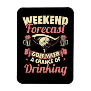 Weekend Forecast Golf With A Chance Of Drinking Magnet