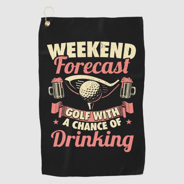 Weekend Forecast Golf With A Chance Of Drinking Towel (Front)