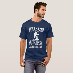 WEEKEND FORECAST HIKING T-Shirt