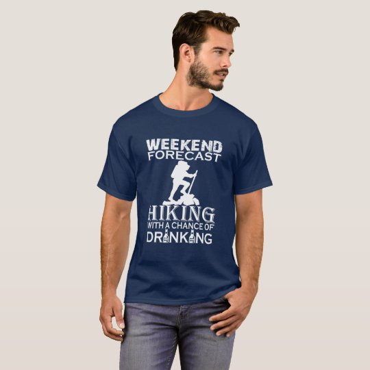 WEEKEND FORECAST HIKING T-Shirt