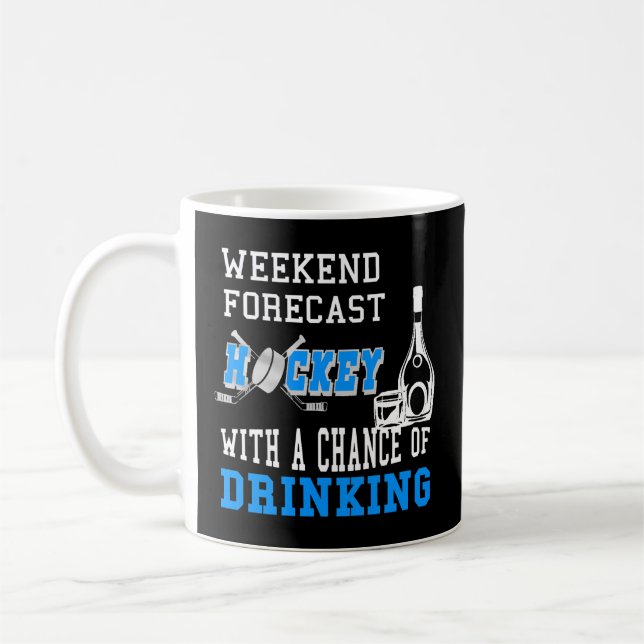 Weekend Forecast Hockey With A Chance Of Drinking Coffee Mug (Left)