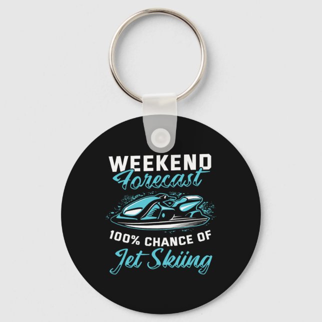 Weekend Forecast Jet Skiing Funny Jet Ski 1  Key Ring (Front)