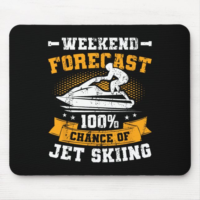 Weekend Forecast Jet Skiing Funny Jet Ski  Mouse Pad (Front)
