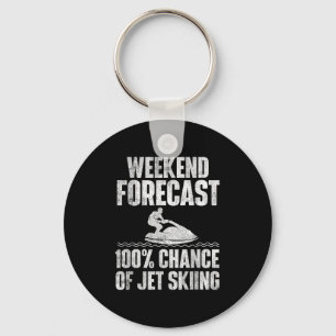 Weekend Forecast Jet Skiing - Jet Ski Lover Vacati Key Ring