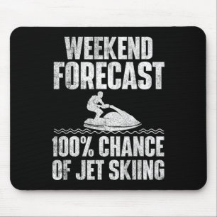 Weekend Forecast Jet Skiing - Jet Ski Lover Vacati Mouse Pad