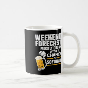 Weekend Forecast Mostly Drunk With A Chance Of Sof Coffee Mug