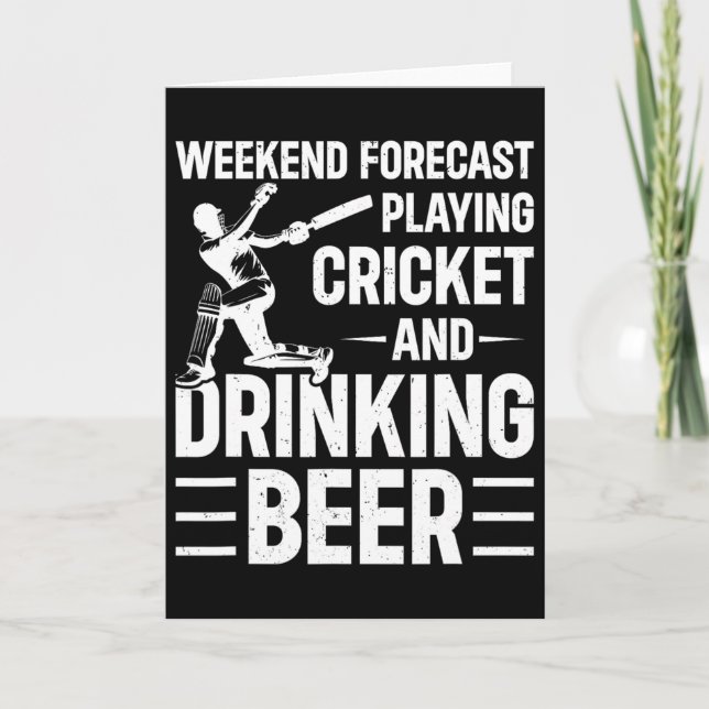 Weekend Forecast Playing Cricket And Drinking Beer Card (Front)