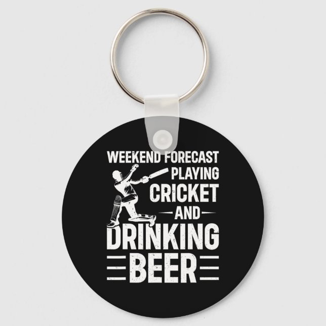Weekend Forecast Playing Cricket And Drinking Beer Key Ring (Front)