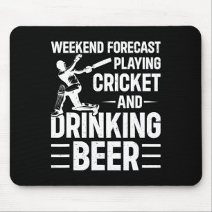 Weekend Forecast Playing Cricket And Drinking Beer Mouse Pad