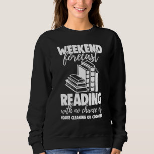 Weekend Forecast Reading With No Chance Funny Men  Sweatshirt