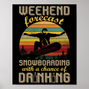 Weekend Forecast Snowboarding With A Chance Of Dri Poster
