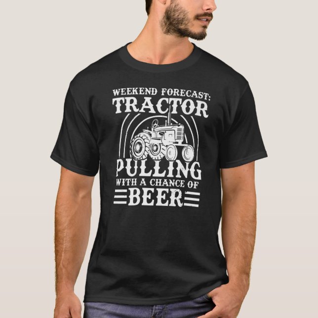 Weekend Forecast Tractor Pulling  Tractor Driver F T-Shirt (Front)