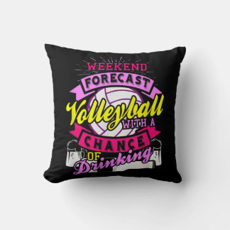 Weekend Forecast Volleyball With Chance of Drinkin Cushion