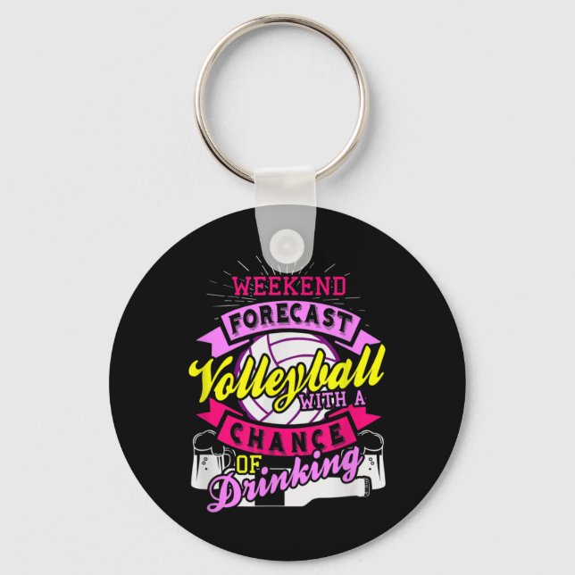 Weekend Forecast Volleyball With Chance of Drinkin Key Ring (Front)