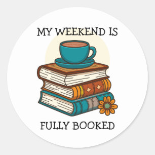 Weekend Fully Booked Book Lovers Classic Round Sticker