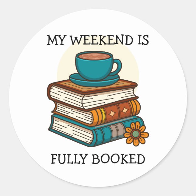 Weekend Fully Booked Book Lovers Classic Round Sticker (Front)