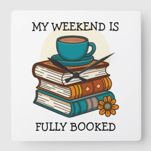 Weekend Fully Booked Book Lovers Square Wall Clock