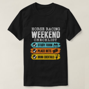 Weekend Fun: Horse Racing Checklist T-Shirt