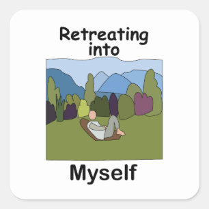 Weekend Getaway Retreating Into Myself Square Sticker