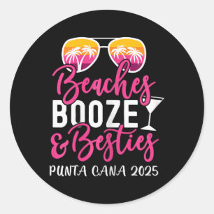 Weekend Girls Trip 2025 Punta Cana Beaches Booze A Classic Round Sticker
