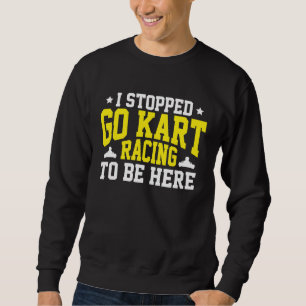 Weekend Go Kart Racing Gokart Motorsport Race Race Sweatshirt